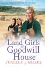Image for The land girls of Goodwill House