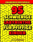Image for 95 Schwierige Labyrinthe Fur Pfiffige Kinder - Labyrinth Ratselbucher : Toll fur den Urlaub / Fur 6-12 Jahre - Findest du den Weg? - Grosses Format 280mm x 216mm (Maze Puzzle Book - German Version)
