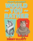 Image for Would You Rather - A Hilarious, Interactive, Crazy, Silly Wacky Question Scenario Game Book Family Gift Ideas For Kids, Teens And Adults : Hilarious Interactive Crazy Silly Wacky Question Scenarios - 