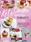 Image for Keto Chaffle Appetizing Cookbook 2021 : 101 Affordable, Quick AND Easy and Mouthwatering Sweet Ketogenic Recipes.