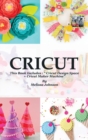 Image for Cricut : This Book Includes: &quot; Cricut Design Space + Cricut Maker Machine&quot;