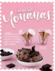 Image for Yonanas : 200+ Healthy Frozen Dessert Recipes to Enjoy with Your Family and Friends