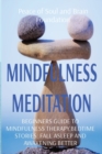 Image for Mindfulness Meditation : Beginners Guide to Mindfulness Therapy.Bedtime Stories: Fall Asleep and Awakening Better
