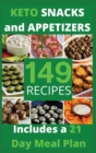 Image for KETO SNACKS AND APPETIZERS (with pictures) : 149 Easy To Follow Recipes for Ketogenic Weight-Loss, Natural Hormonal Health &amp; Metabolism Boost - Includes a 21 Day Meal Plan
