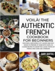 Image for Voila! The Authentic French Cookbook For Beginners