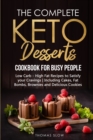 Image for The Complete Keto Desserts Cookbook for Busy People
