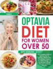 Image for Optavia Diet for Women Over 50 : The Complete Guide to Optavia Diet for Seniors - Regain your Metabolism, Uncover Boundless Energy, and Quickly Shed Weight with Lean and Green Recipes