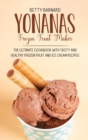 Image for Yonanas Frozen Treat Maker : The Ultimate Cookbook with Tasty and Healthy Frozen Fruit and Ice Cream Recipes
