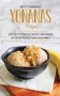 Image for Yonanas Recipes : Healthy Frozen Fruit Recipes and Banana Ice Cream to Enjoy with Your Family