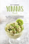 Image for Yonanas Desserts : Easy and Delicious Recipes for Beginners from Frozen Fruit to Low Fat Ice Cream