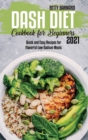 Image for Dash Diet Cookbook for Beginners : Quick and Easy Recipes for Flavorful Low-Sodium Meals