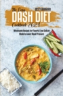Image for The Easy Dash Diet Cookbook 2021 : Wholesome Recipes for Flavorful Low-Sodium Meals to Lower Blood Pressure