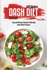 Image for Dash Diet Salads : Easy and Delicious Recipes to Naturally Lower Blood Pressure