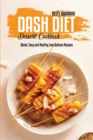 Image for Dash Diet Dessert Cookbook : Quick, Easy and Healthy Low Sodium Recipes