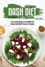 Image for Dash Diet Cookbook for One : Fast and Easy Recipes to Lose Weight and Reverse High Blood Pressure for Couples