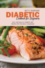 Image for Diabetic Cookbook for Beginners : Easy and Healthy Diabetic Diet Recipes for the Newly Diagnosed