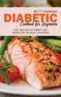 Image for Diabetic Cookbook for Beginners : Easy and Healthy Diabetic Diet Recipes for the Newly Diagnosed
