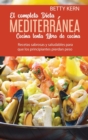 Image for El Completo Libro de cocina De Dieta mediterranea para Cocina lenta : Recetas sabrosas y saludables para que los principiantes pierdan peso