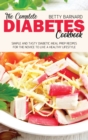 Image for The Complete Diabetes Cookbook : Simple and Tasty Diabetic Meal Prep Recipes for the Novice to Live a Healthy Lifestyle