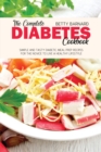 Image for The Complete Diabetes Cookbook : Simple and Tasty Diabetic Meal Prep Recipes for the Novice to Live a Healthy Lifestyle