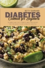Image for Diabetes Cookbook for Beginners : 50 Simple and Tasty Diabetic Meal Prep Recipes for the Novice to Live a Healthy Lifestyle