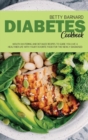 Image for Diabetes Cookbook : Mouth-Watering and Detailed Recipes to Guide You Live a Healthier Life With Your Favorite Food for The Newly Diagnosed