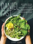 Image for The Daniel Fast : How to Combine Prayer and Fasting for a Wonderful Spiritual and Physical Experience A 21-Day Commitment to Strengthen Your Spirit And Renew Your Body