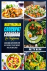 Image for Mediterranean Diet Crockpot Cookbook for Beginners : Quick and Easy Recipes for Busy People to Lose Weight and Live Healthier