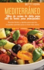 Image for Libro de cocina de dieta Mediterranea en olla de barro para principiantes : Recetas faciles y rapidas para que los ocupados pierdan peso y vivan mas sanos