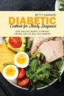 Image for Diabetic Cookbook for Newly Diagnosed : Quick and Easy Recipes to Prevent, Control and Live Well with Diabetes