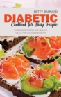 Image for Diabetic Cookbook for Busy People : Wholesome Recipes and Healthy Meals for Managing Diabetes