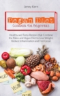 Image for Pegan Diet Cookbook for Beginners : Healthy and Tasty Recipes that Combine the Paleo and Vegan Diet to Lose Weight, Reduce Inflammation and Feel Great