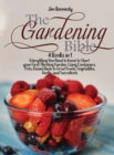 Image for The Gardening Bible : 4 Books in 1: Everything You Need to Know to Start your First Thriving Garden, Using Containers, Pots, Raised Beds to Grow Fruits, Vegetables, Herbs and Succulents