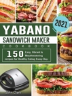 Image for Yabano Sandwich Maker Cookbook 2021