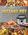 Image for The Complete Instant Pot Cookbook : Healthy and Tasty Recipes for Smart People on A Budget