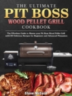 Image for The Ultimate Pit Boss Wood Pellet Grill Cookbook