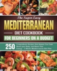 Image for The Ultimate Mediterranean Diet Cookbook : Quick, Savory and Creative Recipes for Healthy Eating Every Day