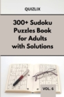 Image for 300+ Sudoku Puzzles Book for Adults with Solutions VOL 6 : Easy Enigma Sudoku for Beginners, Intermediate and Advanced.
