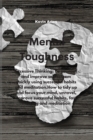 Image for Mental Toughness : Excessive Thinking: Be yourself and improve self-esteem quickly using successful habits and meditation.How to tidy up and focus your mind, unravel, improve successful habits, fast t