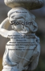 Image for Stoicism : Apply Stoicism, Critical Thinking, Empath and The Art of Happiness in Modern Life. Wisdom, Self Confidence and Resilience With Philosophy From The Greats. Extreme Mindset for Leadership