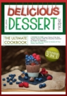 Image for Delicious Dessert Recipes the Ultimate Cookbook : 2 BOOKS IN ONE: Learn Some of the Most Popular Desserts With This Beautiful Collection of Recipe for Beginners. Start Now And Get Ready to Amaze all Y