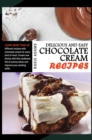Image for Delicious And Easy Chocolate Cream Recipes