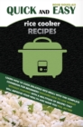 Image for Quick And Easy Rice Cooker Recipes : Learn How to Cook Delicious Rice Meals with This Complete Cookbook for Beginners! Discover How to Lose Weight Without Starving with a Multitude of Recipes That Wil