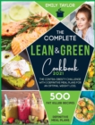 Image for The complete Lean and Green Cookbook : The 21-Day anti stubborn weight challenge for an Optimal Weight Loss. Burn Fat with 250+ Fitness Shape Recovery Recipes On a Budget