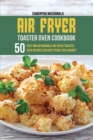 Image for Air Fryer Toaster Oven Cookbook : 50 Easy And Affordable Air Fryer Toaster Oven Recipes For Busy People on a Budget