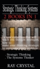 Image for Strategic Thinking Systems - 2 books in 1
