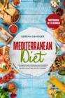 Image for Mediterranean Diet : The Complete Mediterranean Diet Cookbook with Easy-to-Follow and Quick-to-Make Recipes to Save Time and Feel Your Best