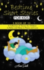 Image for Bedtime short Stories : &quot;3 book of 10&quot; A Collection of Stories for Children to Relax and Sleep in Peace and Love