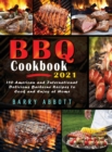 Image for BBQ Cookbook 2021 : 150 American and International Delicious Barbecue Recipes to Cook and Enjoy at Home