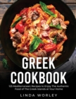 Image for Greek Cookbook : 125 Mediterranean Recipes to Enjoy The Authentic Food of The Greek Islands at Your Home